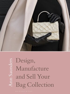 cover image of Design, Manufacture and Sell Your Bag Collection